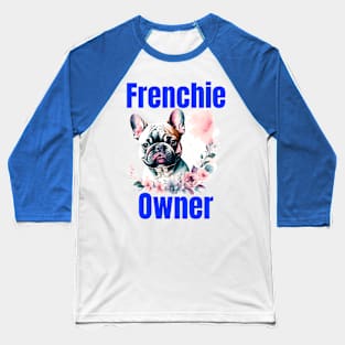 Frenchie Owner Baseball T-Shirt